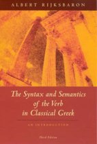 The Syntax and Semantics of the Verb in Classical Greek 3e