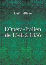 L'Opera-Italien de 1548 a 1856