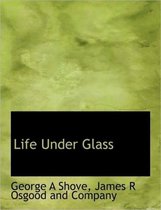 Life Under Glass