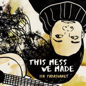 Isa Tabasuares - This Mess We Made (CD)