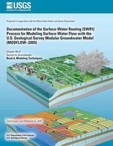 Documentation of the Surface-Water Routing (Swr1) Process for Modeling Surface-Water Flow with the U.S. Geological Survey Modular Groundwater Model (Modflow?2005)