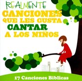 Realmente Canciones Que Les Gusta Cantar a Los Ninos: 17 Canciones Biblicas