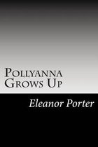 Pollyanna Grows Up