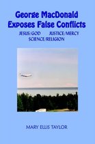 George MacDonald Exposes False Conflicts