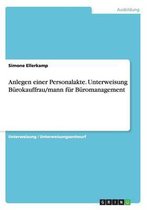 Anlegen Einer Personalakte. Unterweisung Burokauffrau/Mann Fur Buromanagement