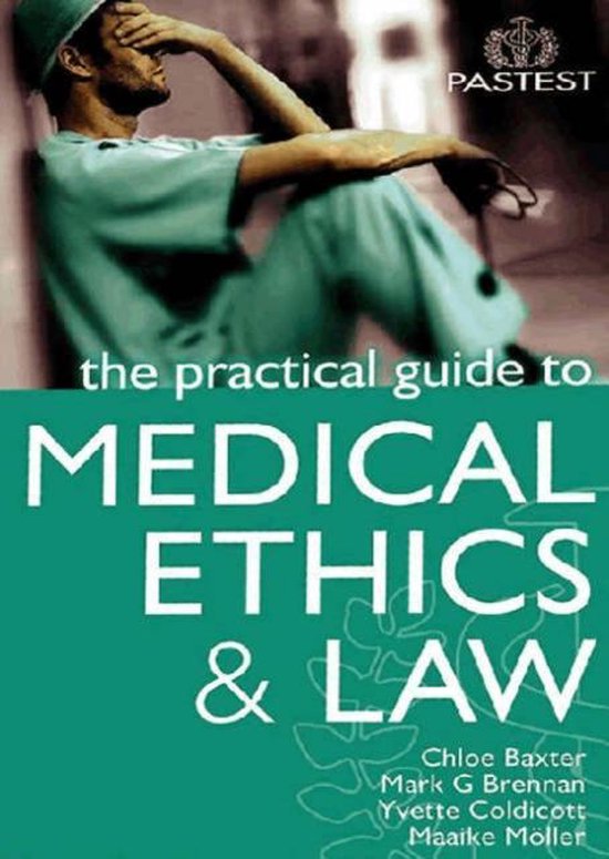 The Practical Guide to Medical Ethics and Law - cover