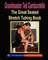 The Great Seated Stretch Tubing Book