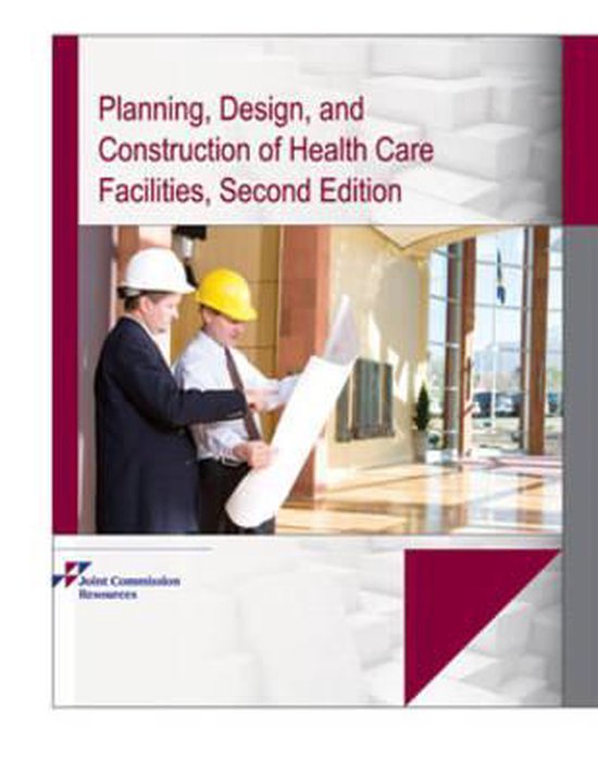 Planning, Design, and Construction of Health Care Facilities