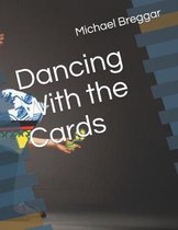 Dancing with the Cards