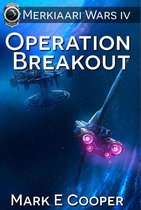 Merkiaari Wars 4 - Operation Breakout: Merkiaari Wars 4