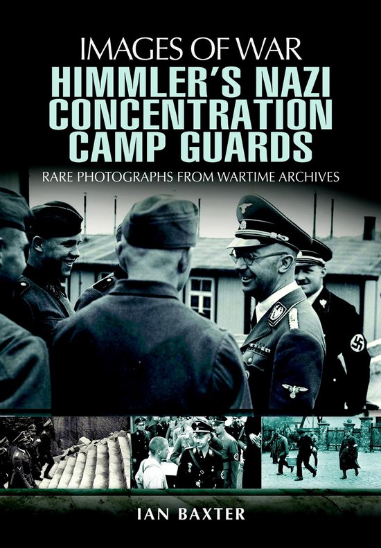 Himmler's Nazi Concentration Camp Guards - cover