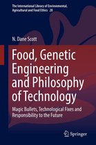 The International Library of Environmental, Agricultural and Food Ethics 28 - Food, Genetic Engineering and Philosophy of Technology