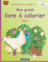 BROCKHAUSEN Livre de coloriage vol. 1 - Mon grand livre a colorier