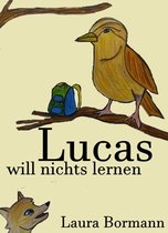 Lucas will nichts lernen