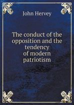The conduct of the opposition and the tendency of modern patriotism