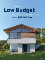 Low Budget. Moderne Einfamilienhäuser unter 250.000 EUR