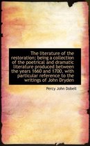 The Literature of the Restoration; Being a Collection of the Poetrical and Dramatic Literature Produ