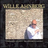 Wille Ahnberg - Langsamme Jagaren - Ian Hunter Pa Svenska (CD)