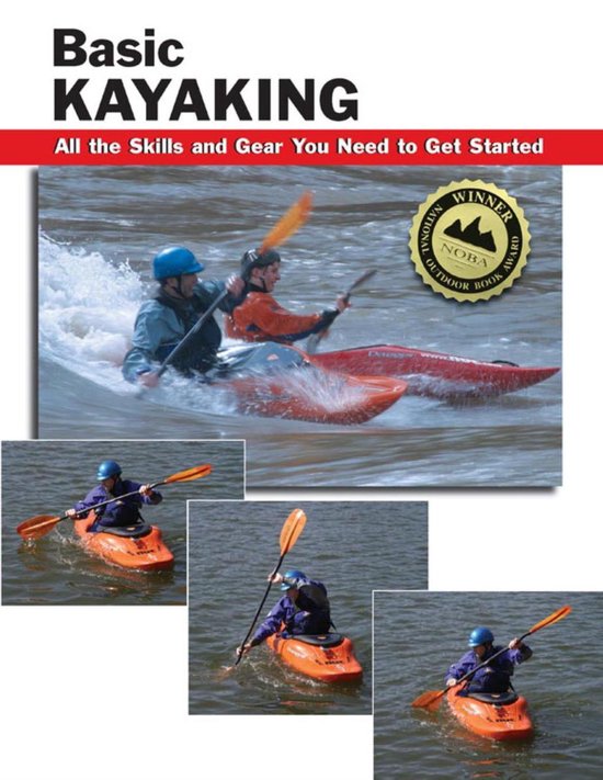 How To Basics Basic Kayaking (ebook), Wayne Dickert 9780811746595