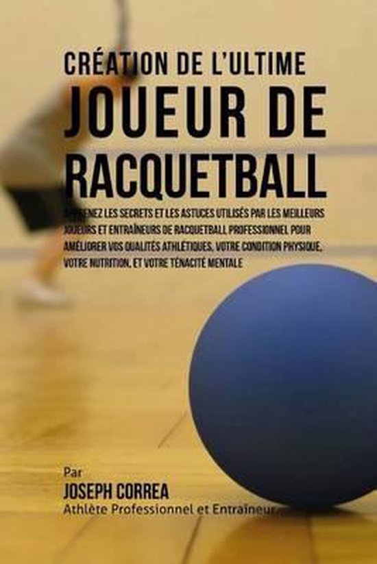 Creation de l'Ultime Joueur de Racquetball - cover