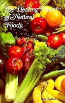 The Healing Power of Natural Foods