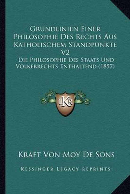 Grundlinien Einer Philosophie Des Rechts Aus Katholischem St ... - cover