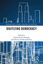 Routledge Studies in Media, Communication, and Politics - Digitizing Democracy