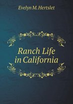 Ranch Life in California