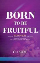Born to be Fruitful