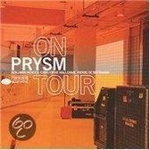 Prysm - Prysm On Tour