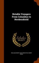 Notable Voyagers from Columbus to Nordenskiold