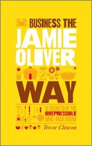 Boekomslag van 'The Unauthorized Guide To Doing Business the Jamie Oliver Way'