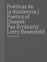 Poeticas de la Disidencia / Poetics of Dissent