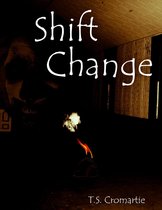 Shift Change