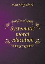 Systematic moral education