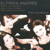 Elfrida Andrée: Piano Trio in G minor; Piano Trio in C minor; Piano Quartet in A minor