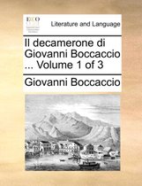 Il decamerone di Giovanni Boccaccio ... Volume 1 of 3
