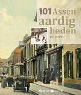 Nieuwe Asser Historische Reeks 2 -   101 Assenaardigheden en meer