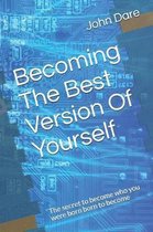 Becoming the Best Version of Yourself