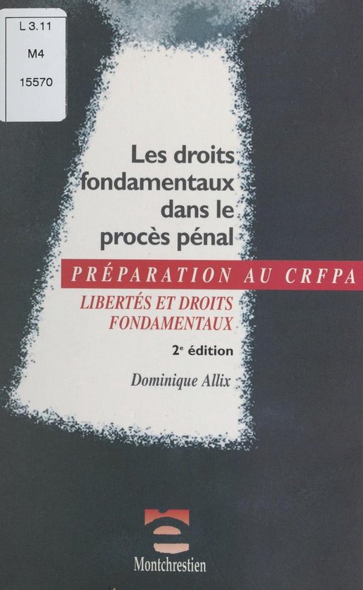 Les droits fondamentaux dans le procès pénal : libertés e ... - cover