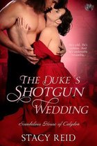 Scandalous House of Calydon 1 - The Duke's Shotgun Wedding