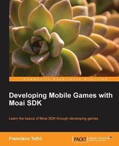 Developing Mobile Games with Moai SDK