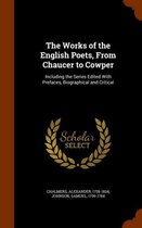 The Works of the English Poets, from Chaucer to Cowper