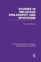 Routledge Library Editions: Philosophy of Religion- Studies in Religious Philosophy and Mysticism