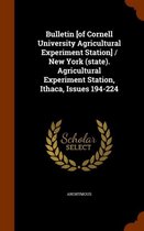 Bulletin [Of Cornell University Agricultural Experiment Station] / New York (State). Agricultural Experiment Station, Ithaca, Issues 194-224