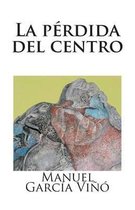 La perdida del centro