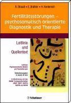 Fertilitätsstörungen - psychosomatisch orientierte Diagnostik und Therapie