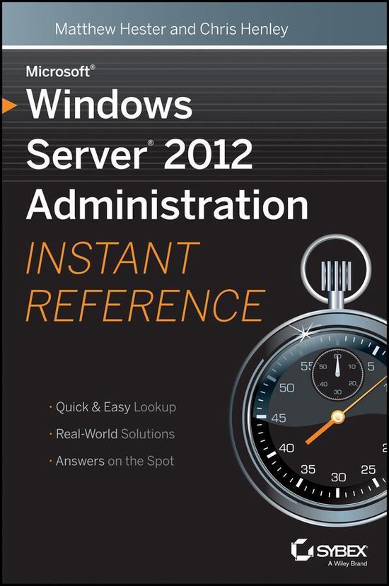 Microsoft Windows Server 2012 Administration Instant Referen ... - cover