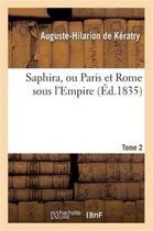 Litterature- Saphira, Ou Paris Et Rome Sous l'Empire. Tome 2