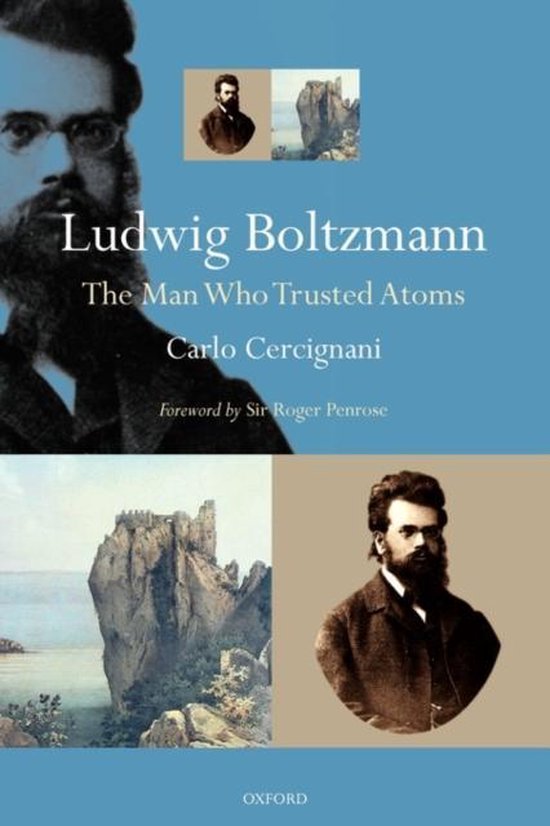 ISBN Ludwig Boltzmann ( The Man Who Trusted Atoms ), Anglais, Couverture rigide, 348 pages